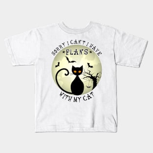 Sorry I Can't I Have Plans With My Cat Halloween Cat Lover Kitty Owner Kids T-Shirt